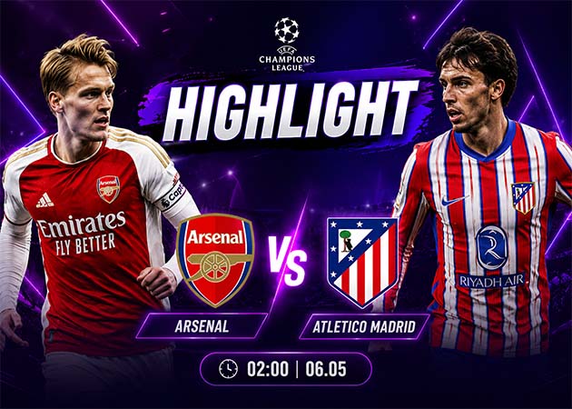 Read more about the article Highlight bán kết lượt về Cup C1 Arsenal vs Atletico Madrid 02:00 Ngày 06.05.2026