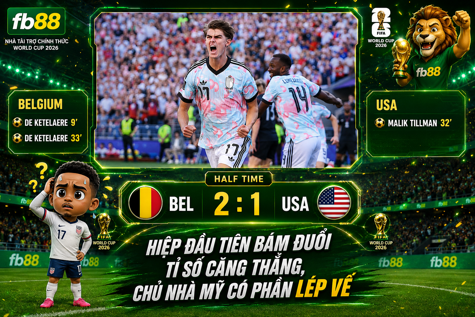Mỹ vs Bỉ Hiệp 1 World Cup 2026