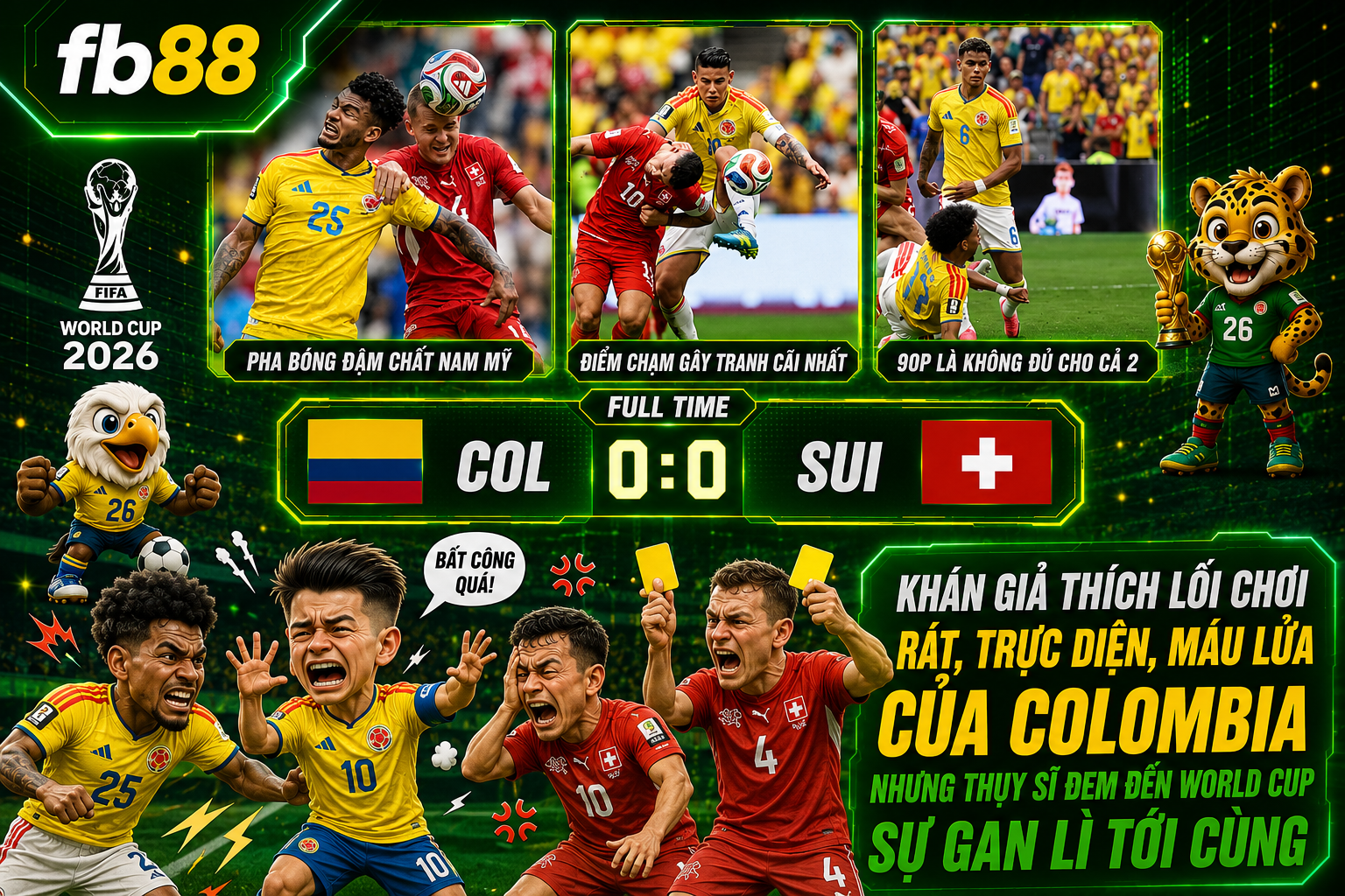 Colombia vs Thụy Sĩ 90 phút world cup 2026